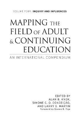 Mapping the Field of Adult and Continuing Education: An International Compendium: Volume 4: Inquiry and Influences - cover