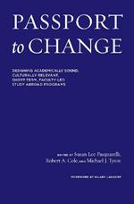 Passport to Change: Designing Academically Sound, Culturally Relevant, Short-Term, Faculty-Led Study Abroad Programs
