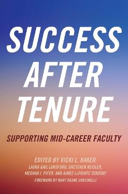 Success After Tenure: Supporting Mid-Career Faculty - cover