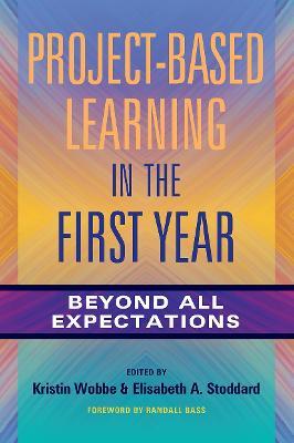 Project-Based Learning in the First Year: Beyond All Expectations - cover