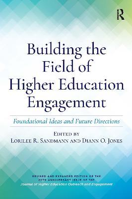 Building the Field of Higher Education Engagement: Foundational Ideas and Future Directions - cover