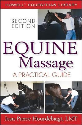 Equine Massage: A Practical Guide - Jean-Pierre Hourdebaigt - cover