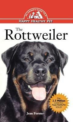 Rottweiler: An Owner's Guide to a Happy Healthy Pet - Jean Forster - cover