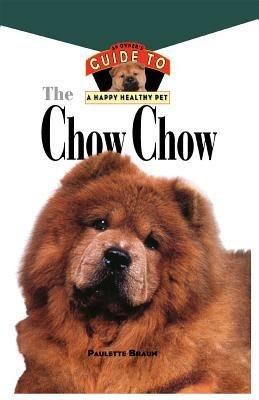 Chow Chow: An Owner's Guide to a Happy Healthy Pet - Paulette Braun - cover