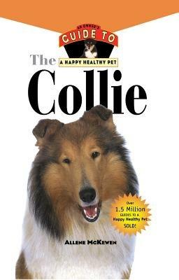 Collie: An Owner's Guide to a Happy Healthy Pet - Allene McKewen - cover