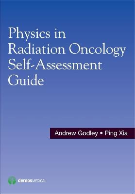 Physics in Radiation Oncology Self-Assessment Guide - cover