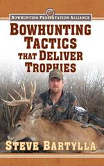 Bowhunting Tactics That Deliver Trophies