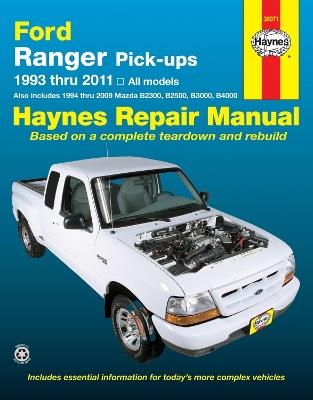 Ford Ranger (1993-2011) & Mazda B2300/B2500/B3000/B4000 (1994-2009) Haynes Repair Manual (USA): 1993-2011 - Haynes Publishing - cover