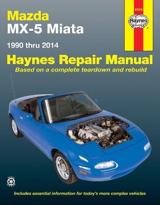Mazda MX-5 Miata for Mazda MX-5 Miata models (1990-2014) Haynes Repair Manual (USA): 1990 to 2014 - Haynes Publishing - cover