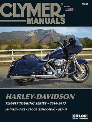 Harley-Davidson FLH/FLT Touring Series Motorcycle (2010-2013) Service Repair Manual - Haynes Publishing - cover