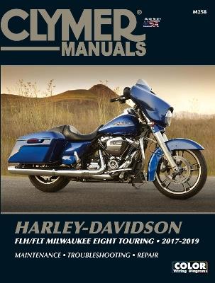 Clymer Harley-Davidson FLH/FLT Milwaukee Eight Touring 2017-2019 Repair Manual - Ron Wright - cover