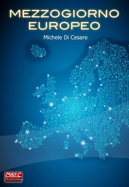 Mezzogiorno Europeo - Michele Di Cesare - ebook