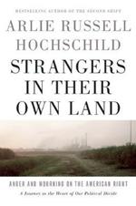 Strangers In Their Own Land: Anger and Mourning on the American Right