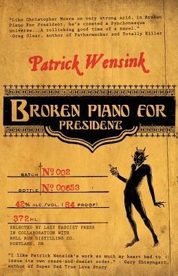 Broken Piano for President - Patrick Wensink - cover