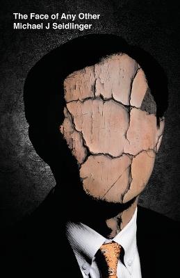 The Face of Any Other - Michael J Seidlinger - cover