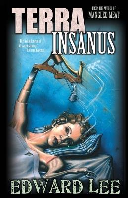 Terra Insanus - Edward Lee - cover