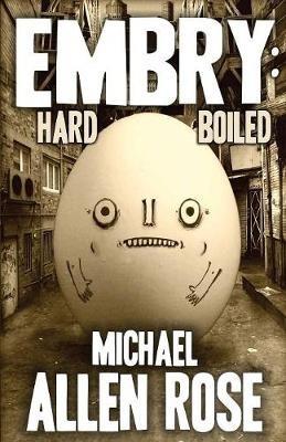 Embry: Hard-boiled - Michael Allen Rose - cover
