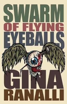 Swarm of Flying Eyeballs - Gina Ranalli - cover