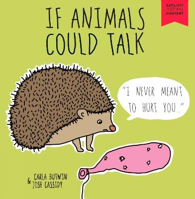 If Animals Could Talk: A Children's Book for Adults: (2nd Edition) - Josh Cassidy - cover