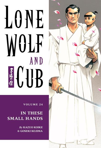 Lone Wolf and Cub Volume 24: In These Small Hands