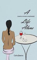 A (Cosmic, Comical, Complicated) Life Alone