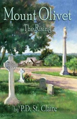 Mount Olivet - The Rising - P D St Claire - cover