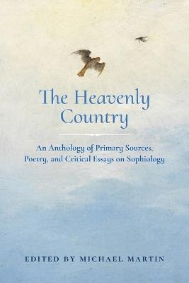 The Heavenly Country: An Anthology of Primary Sources, Poetry, and Critical Essays on Sophiology - cover