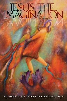 JESUS the IMAGINATION: A Journal of Spiritual Revolution: Christ-Orpheus (Volume Three 2019) - Michael Martin - cover