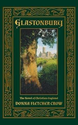 Glastonbury: The Novel of Christian England - Donna Fletcher Crow - cover