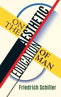On the Aesthetic Education of Man - Friedrich Schiller - cover