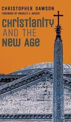 Christianity and the New Age - Christopher Dawson - cover