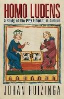 Homo Ludens: A Study of the Play-Element in Culture