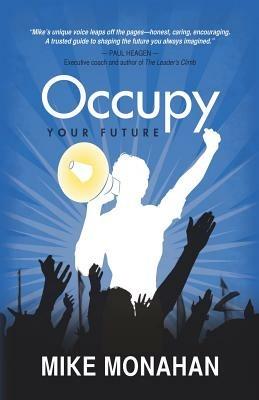 Occupy Your Future - Mike Monahan - cover