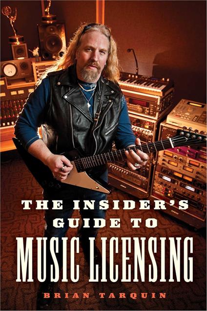 The Insider's Guide to Music Licensing