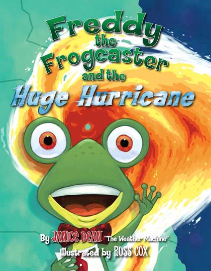 Freddy the Frogcaster and the Huge Hurricane - Janice Dean,Russ Cox - ebook
