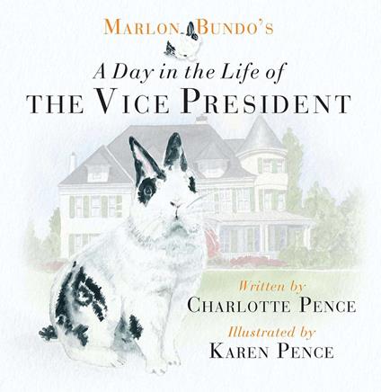 Marlon Bundo's Day in the Life of the Vice President - Charlotte Pence,Karen Pence - ebook