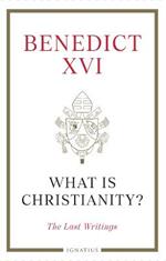 What is Christianity?: The Last Writings