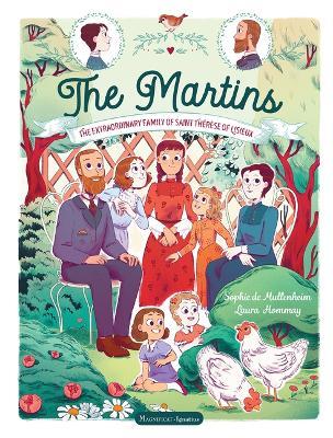 The Martins: The Extraordinary Family of Saint Thérèse of Lisieux - Sophie De Mullenheim - cover