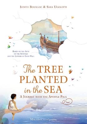 The Tree Planted in the Sea: A Journey with the Apostle Paul - Judith Bouilloc - cover