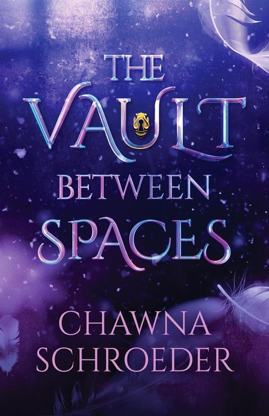 The Vault Between Spaces - Chawna Schroeder - ebook