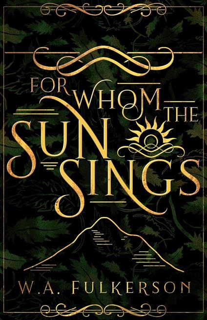 For Whom the Sun Sings - W. A. Fulkerson - ebook