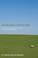 Feed My Sheep; Lead My Sheep