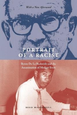 Portrait of a Racist: Byron De La Beckwith and the Assassination of Medgar Evers - Reed Massengill - cover