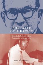 Portrait of a Racist: Byron De La Beckwith and the Assassination of Medgar Evers