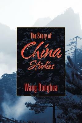 The Story of China Studies - Wang Ronghua - cover
