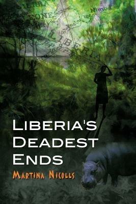 Liberia's Deadest Ends - Martina Nicolls - cover