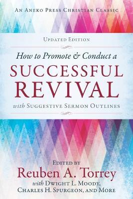 How to Promote & Conduct a Successful Revival: With Suggestive Sermon Outlines - cover