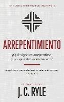 Arrepentimiento: ?Que significa arrepentirse, y por que debemos hacerlo?