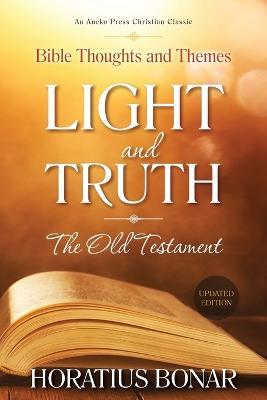 Light and Truth - The Old Testament: Bible Thoughts and Themes - Horatius Bonar - cover