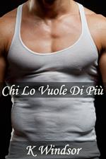 Chi Lo Vuole Di Più